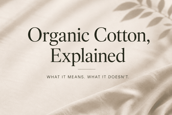 Organic Cotton vs Conventional Cotton Bedsheets: What Actually Changes - The Unhurried Life