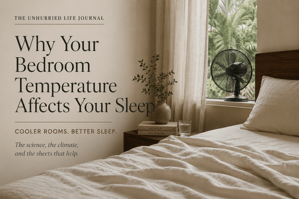 The Ideal Bedroom Temperature for Sleep in India (And How Your Sheets Help) - The Unhurried Life